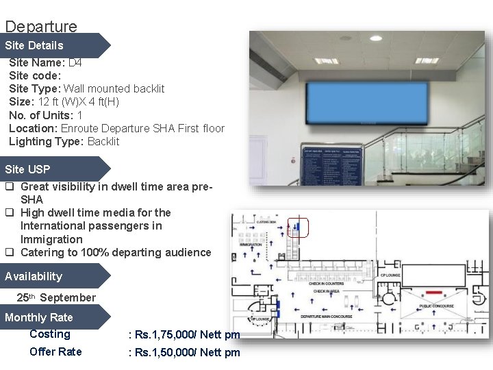 Departure Site Details Site Name: D 4 Site code: Site Type: Wall mounted backlit