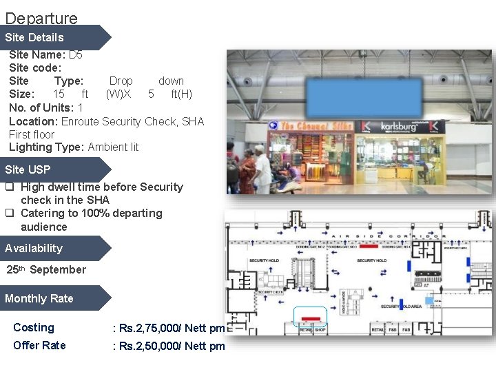 Departure Site Details Site Name: D 5 Site code: Site Type: Drop down Size: