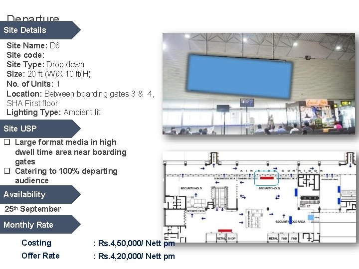 Departure Site Details Site Name: D 6 Site code: Site Type: Drop down Size: