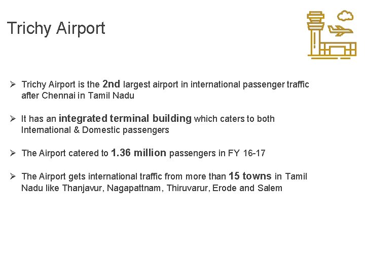Trichy Airport is the 2 nd largest airport in international passenger traffic after Chennai