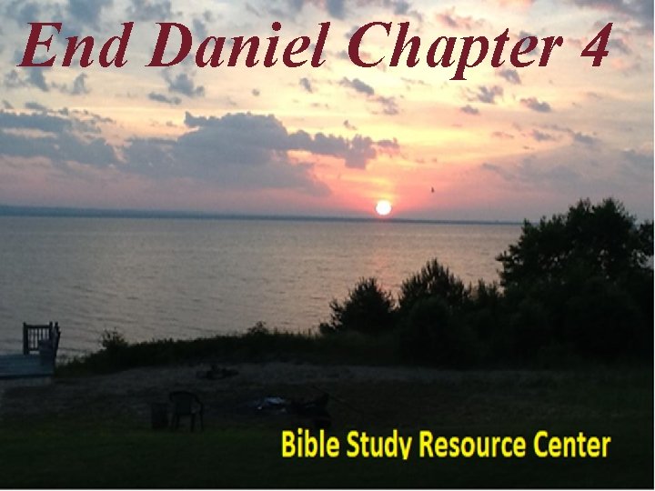 End Daniel Chapter 4 