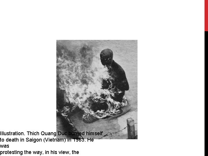 Illustration. Thich Quang Duc burned himself to death in Saigon (Vietnam) in 1963. He