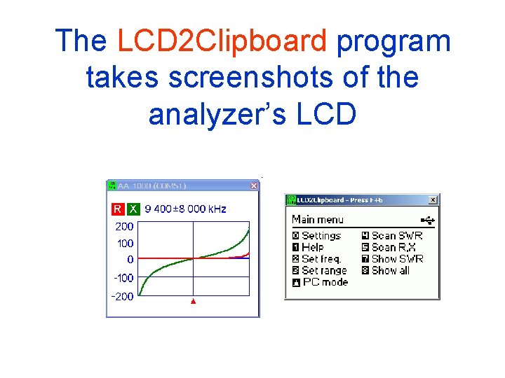 The LCD 2 Clipboard program takes screenshots of the analyzer’s LCD 