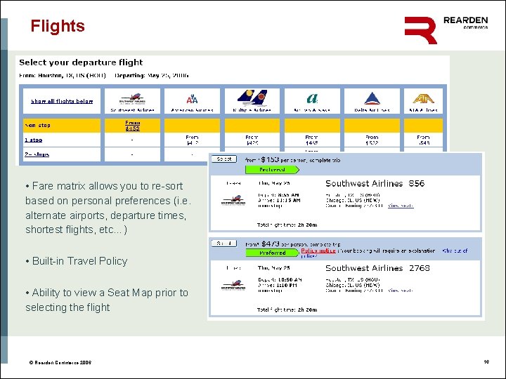 Flights • Fare matrix allows you to re-sort based on personal preferences (i. e.