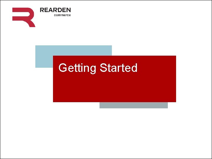 Getting Started Services on Demand Rearden. Commerce. com 
