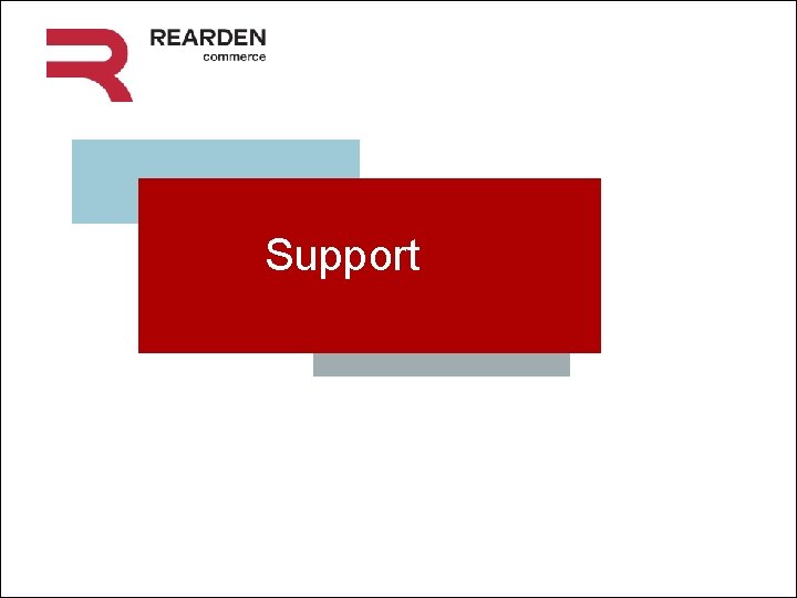 Support Services on Demand Rearden. Commerce. com 