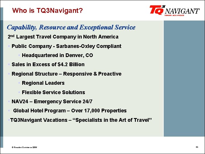 Who is TQ 3 Navigant? Capability, Resource and Exceptional Service 2 nd Largest Travel