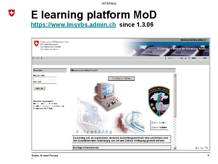 INTERNAL E learning platform Mo. D https: //www. lmsvbs. admin. ch since 1. 3.