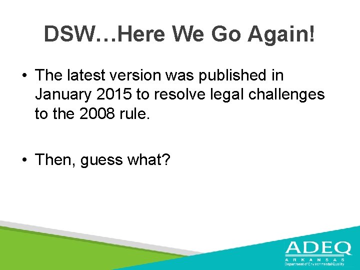DSW…Here We Go Again! • The latest version was published in January 2015 to