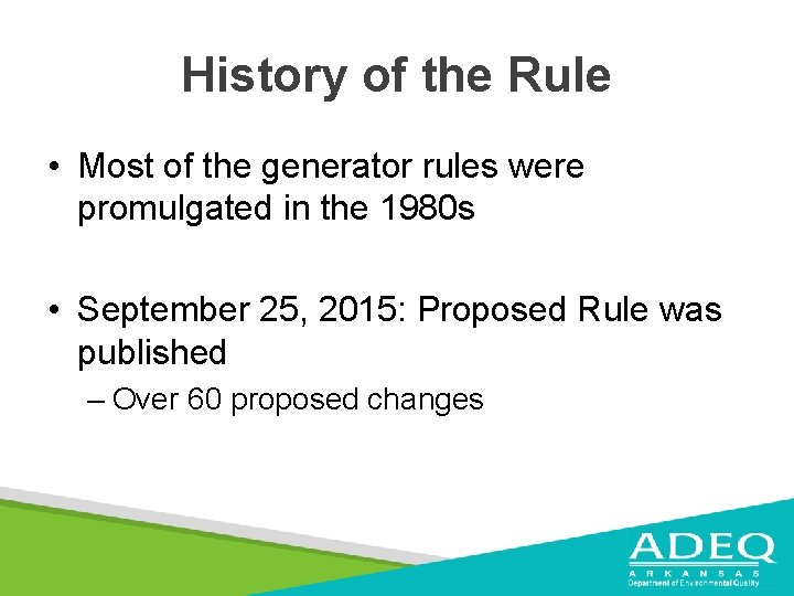 History of the Rule • Most of the generator rules were promulgated in the