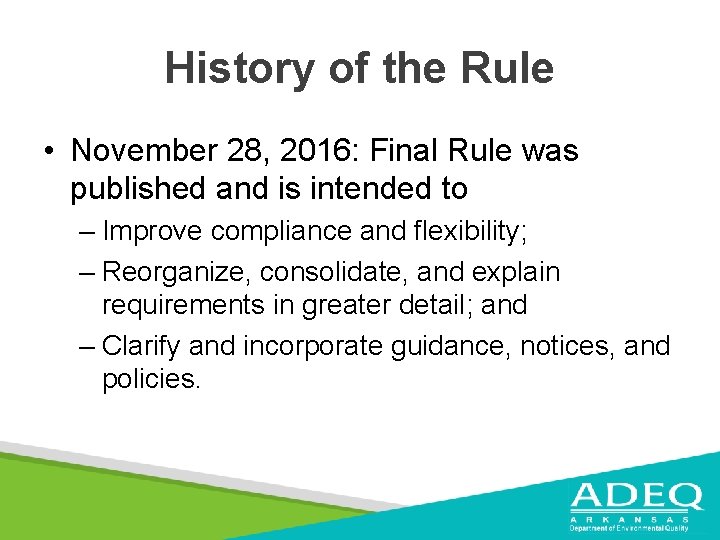 History of the Rule • November 28, 2016: Final Rule was published and is