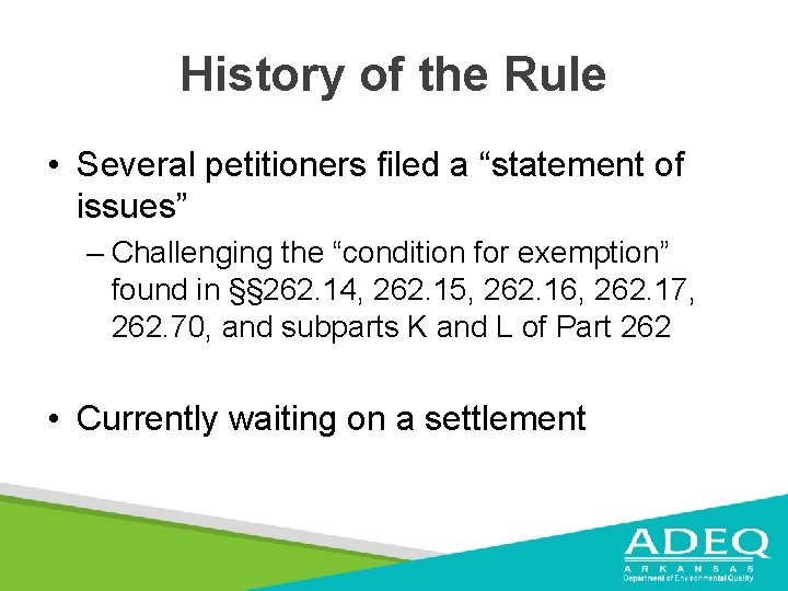 History of the Rule • Several petitioners filed a “statement of issues” – Challenging