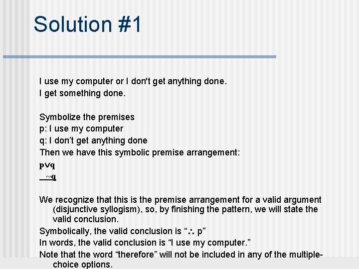 Solution #1 I use my computer or I don't get anything done. I get