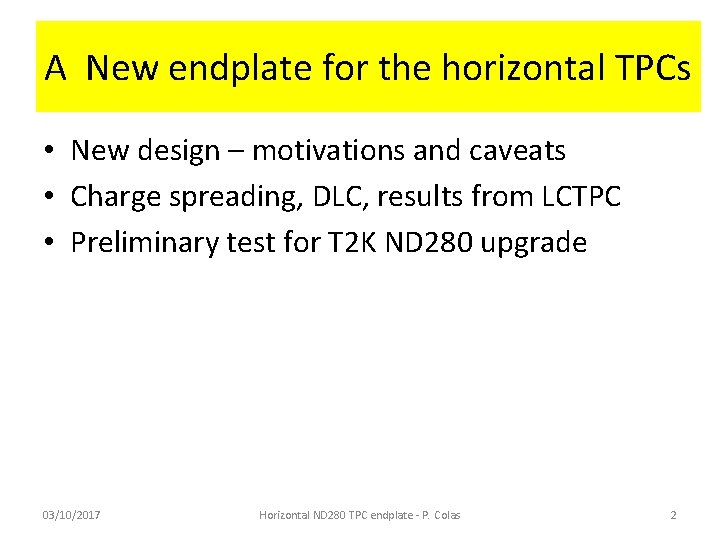 A New endplate for the horizontal TPCs • New design – motivations and caveats