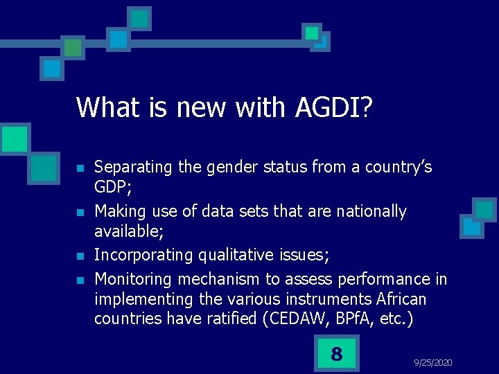 What is new with AGDI? n n Separating the gender status from a country’s