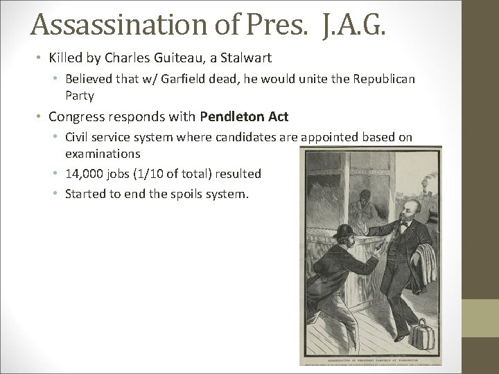 Assassination of Pres. J. A. G. • Killed by Charles Guiteau, a Stalwart •