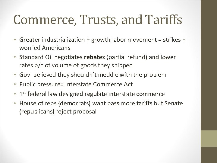 Commerce, Trusts, and Tariffs • Greater industrialization + growth labor movement = strikes +