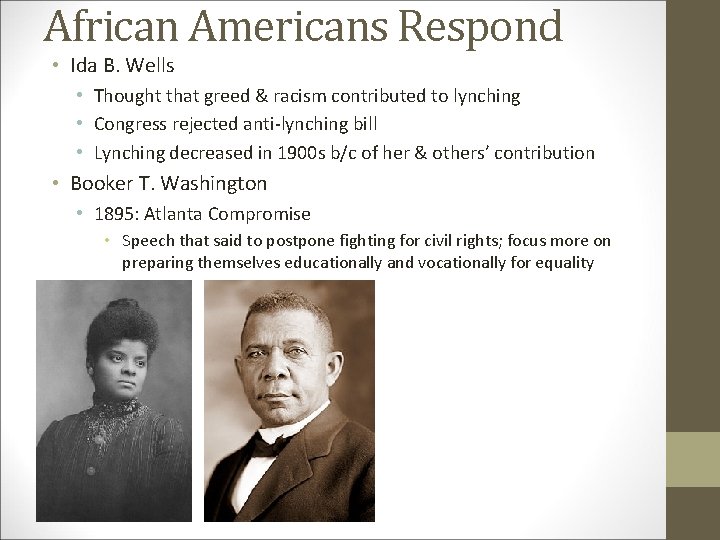 African Americans Respond • Ida B. Wells • Thought that greed & racism contributed