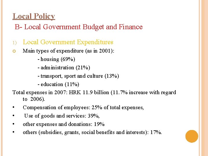 Local Policy B- Local Government Budget and Finance 1) Local Government Expenditures Main types