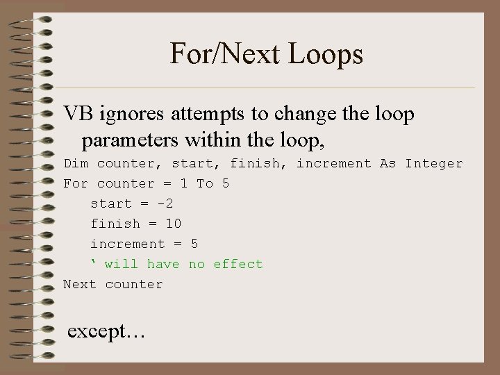 For/Next Loops VB ignores attempts to change the loop parameters within the loop, Dim