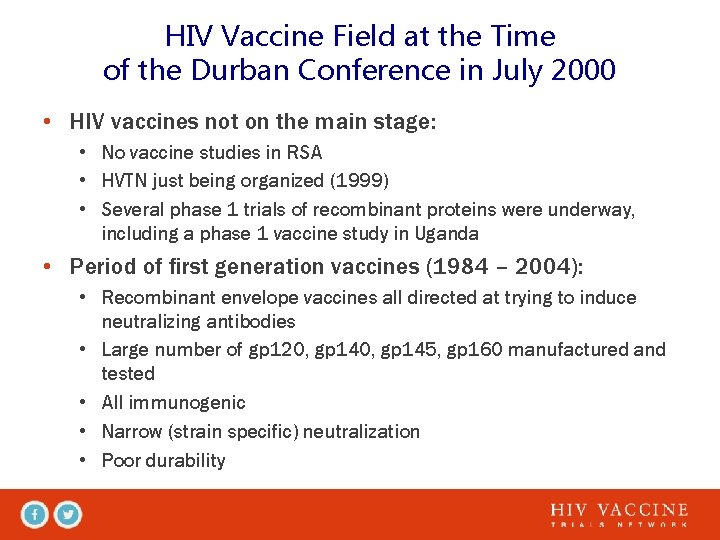 HIV Vaccine Field at the Time of the Durban Conference in July 2000 •