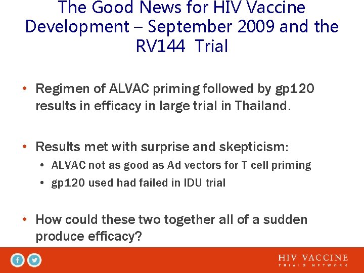 The Good News for HIV Vaccine Development – September 2009 and the RV 144