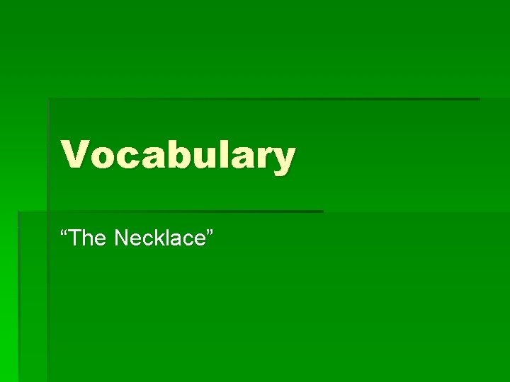 Vocabulary “The Necklace” 