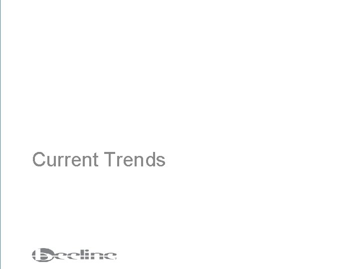 Current Trends 