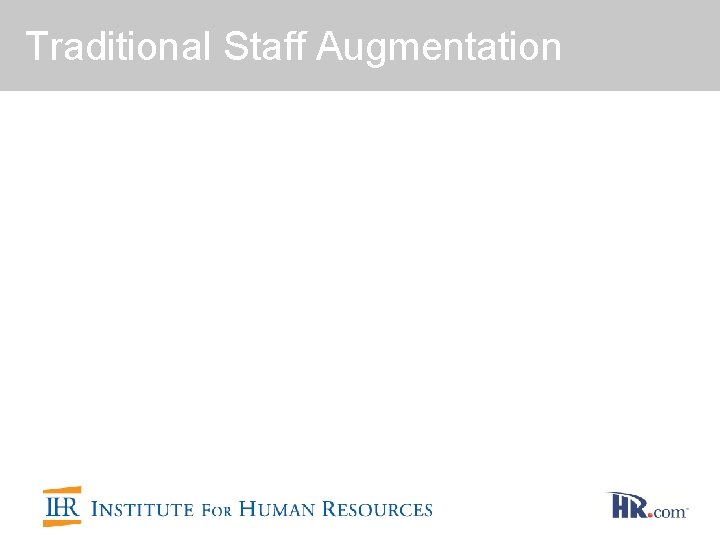 Traditional Staff Augmentation 