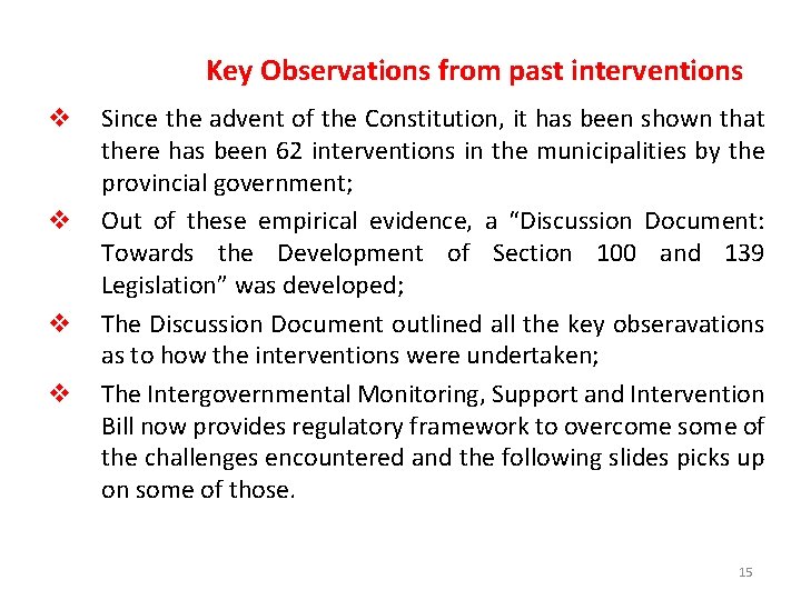 Key Observations from past interventions v v Since the advent of the Constitution, it Key Observations from past interventions v v Since the advent of the Constitution, it