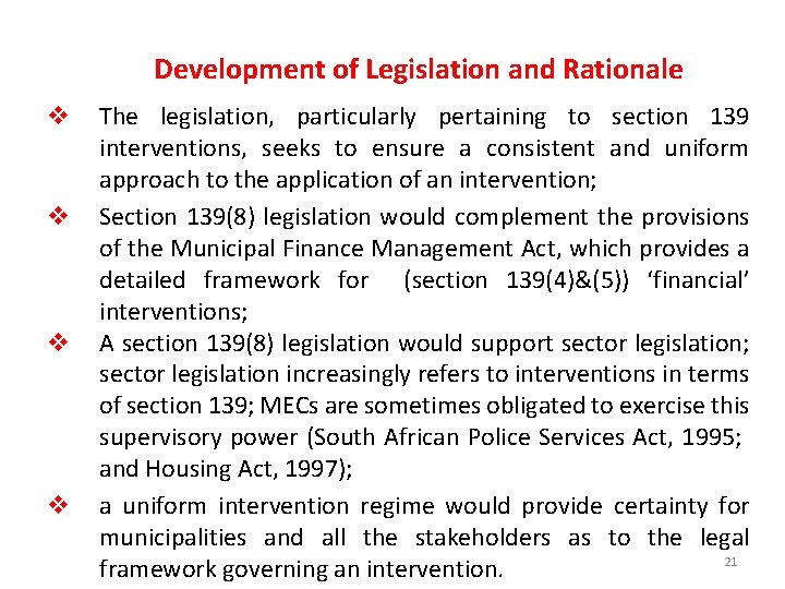 Development of Legislation and Rationale v v The legislation, particularly pertaining to section 139 Development of Legislation and Rationale v v The legislation, particularly pertaining to section 139