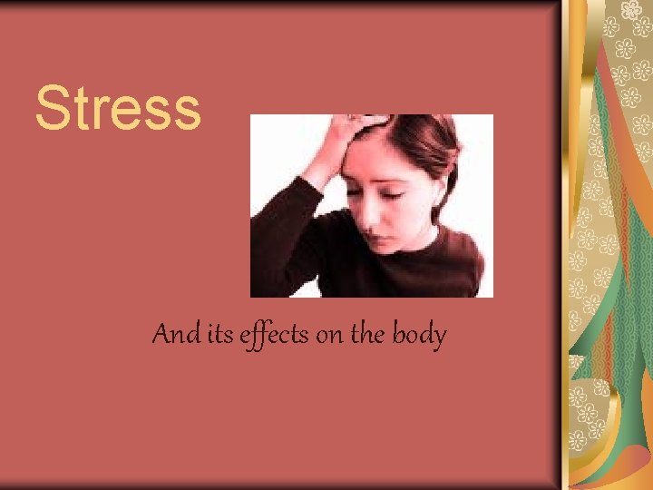 Stress And its effects on the body 