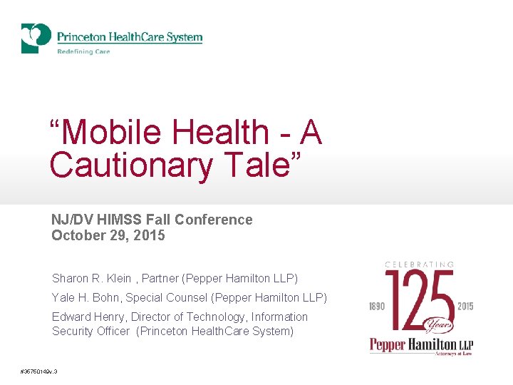 “Mobile Health - A Cautionary Tale” NJ/DV HIMSS Fall Conference October 29, 2015 Sharon