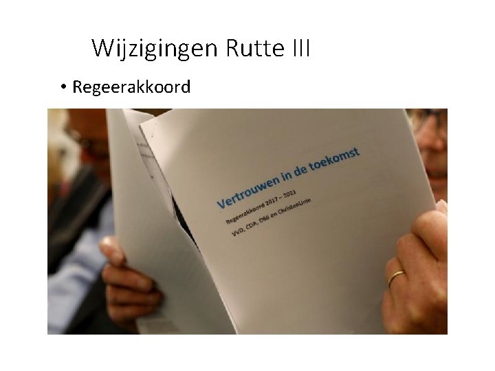 Wijzigingen Rutte III • Regeerakkoord Wijzigingen Rutte III • Regeerakkoord
