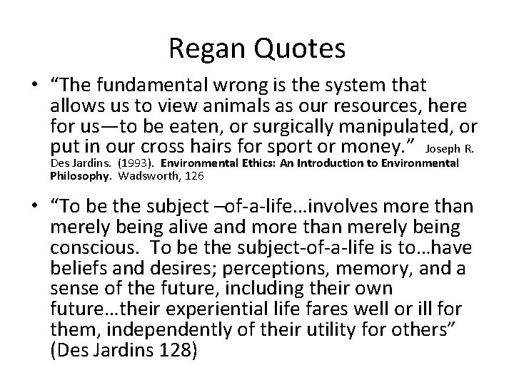 Regan Quotes • “The fundamental wrong is the system that allows us to view