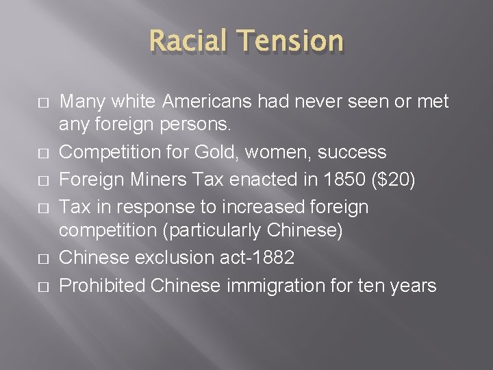 Racial Tension � � � Many white Americans had never seen or met any
