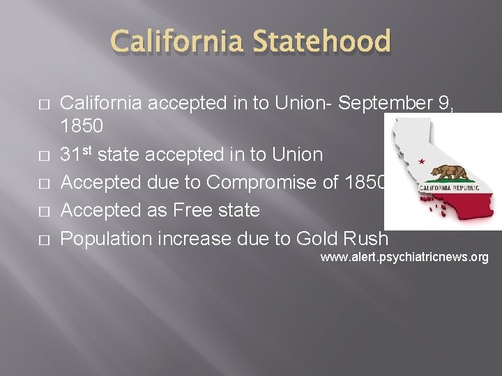 California Statehood � � � California accepted in to Union- September 9, 1850 31
