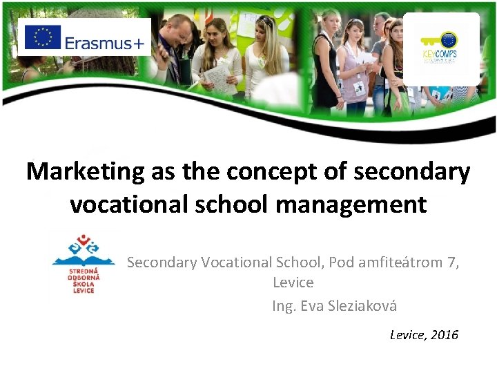 Marketing as the concept of secondary vocational school management Secondary Vocational School, Pod amfiteátrom Marketing as the concept of secondary vocational school management Secondary Vocational School, Pod amfiteátrom