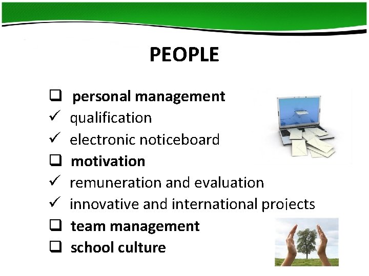 PEOPLE q ü ü q q personal management qualification electronic noticeboard motivation remuneration and PEOPLE q ü ü q q personal management qualification electronic noticeboard motivation remuneration and