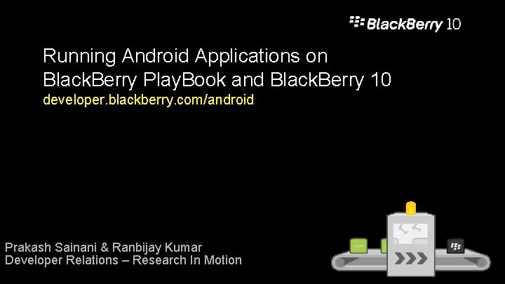 Running Android Applications on Black. Berry Play. Book and Black. Berry 10 developer. blackberry.