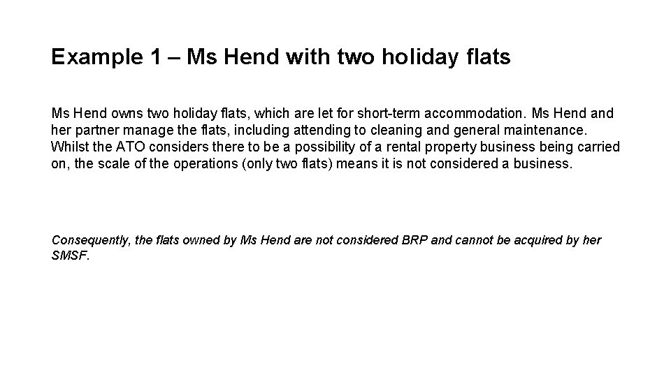 Example 1 – Ms Hend with two holiday flats Ms Hend owns two holiday Example 1 – Ms Hend with two holiday flats Ms Hend owns two holiday