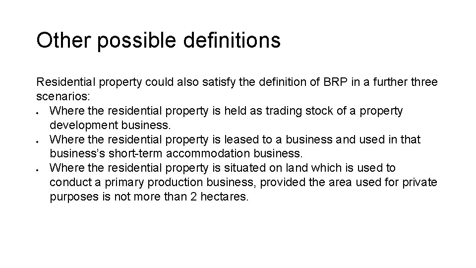 Other possible definitions Residential property could also satisfy the definition of BRP in a Other possible definitions Residential property could also satisfy the definition of BRP in a