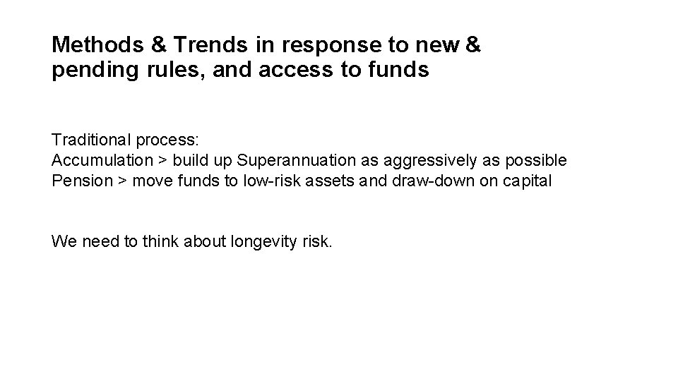 Methods & Trends in response to new & pending rules, and access to funds Methods & Trends in response to new & pending rules, and access to funds