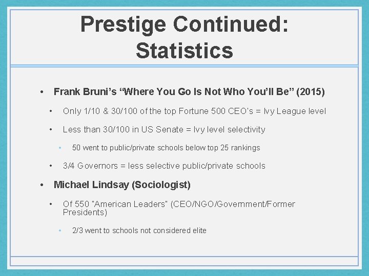 Prestige Continued: Statistics • Frank Bruni’s “Where You Go Is Not Who You’ll Be”