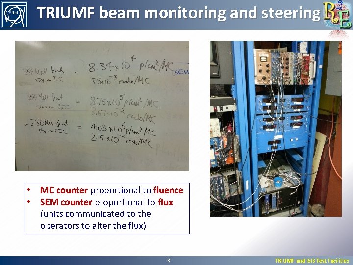 TRIUMF beam monitoring and steering • MC counter proportional to fluence • SEM counter