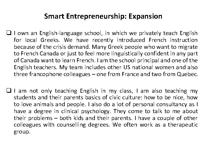 Smart Entrepreneurship: Expansion q I own an English-language school, in which we privately teach Smart Entrepreneurship: Expansion q I own an English-language school, in which we privately teach