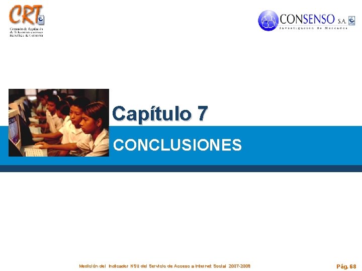 Capítulo 7 CONCLUSIONES Medición del Indicador NSU del Servicio de Acceso a Internet Social