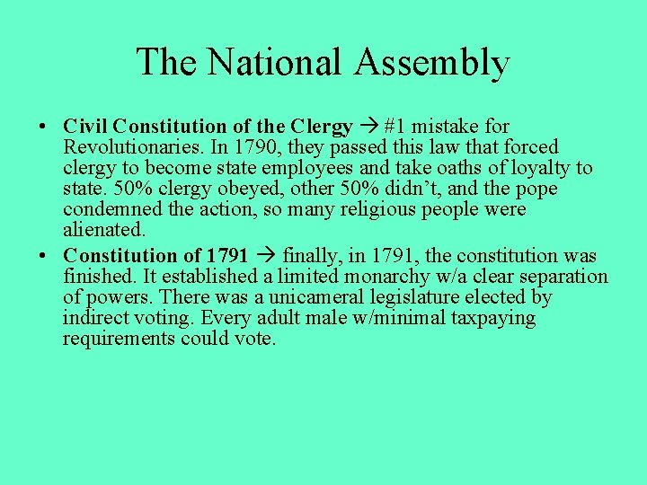 The National Assembly • Civil Constitution of the Clergy #1 mistake for Revolutionaries. In
