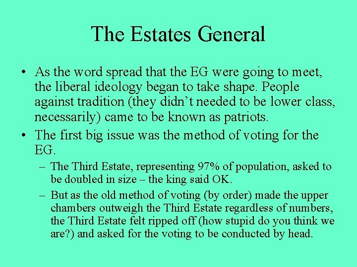 The Estates General • As the word spread that the EG were going to