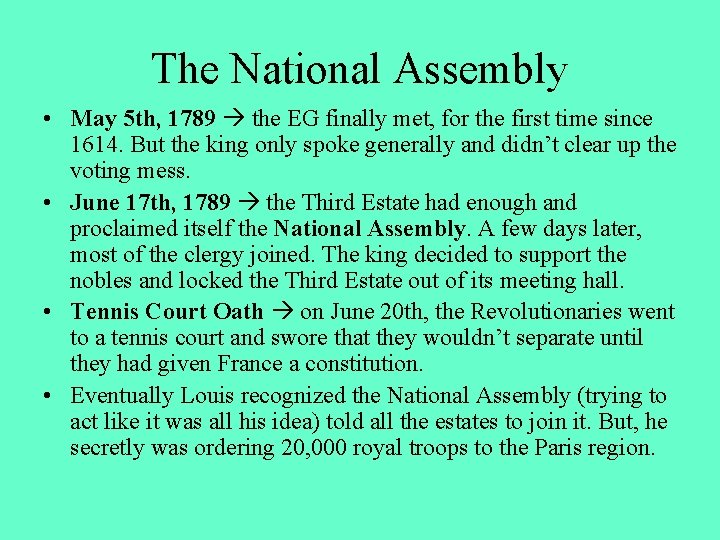 The National Assembly • May 5 th, 1789 the EG finally met, for the
